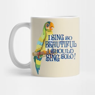 I Sing So Beautiful! Mug